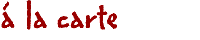 a la carte